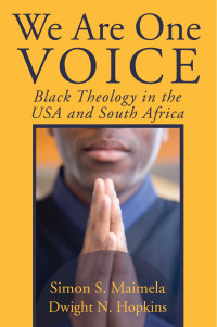 Simon S. Maimela;Dwight N. Hopkins; — We Are One Voice