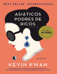 Kevin Kwan — Asiáticos Podres De Ricos