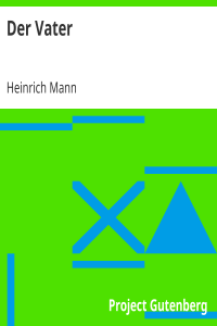 Heinrich Mann — Der Vater