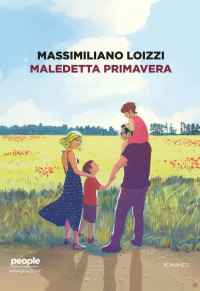 Massimiliano Loizzi — Maledetta primavera