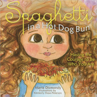 Maria Dismondy — Spaghetti in a Hot Dog Bun