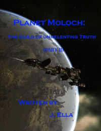 J Ella — Planet Moloch: Guild of Unrelenting Truth (Part II)