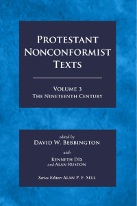 David W. Bebbington;Kenneth Dix;Alan Ruston; — Protestant Nonconformist Texts Volume 3