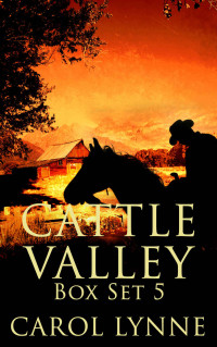 Carol Lynne — Cattle Valley Box Set 5