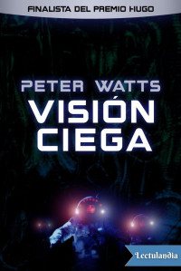 Peter Watts — VISIÓN CIEGA