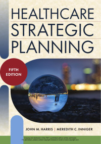 John M. Harris;Meredith C. Inniger; — Healthcare Strategic Planning, Fifth Edition