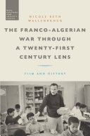 Nicole Beth Wallenbrock — The Franco-Algerian War through a Twenty-First Century Lens: Film and History