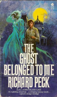 Richard Peck — The Ghost Belonged to Me