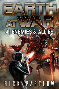 Rick Partlow — Enemies & Allies (Earth at War Book 4)