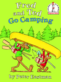 Peter Eastman — Fred and Ted Go Camping
