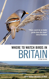 Simon Harrap & Nigel Redman — Where to Watch Birds in Britain