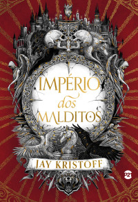 Jay Kristoff — Império dos Malditos