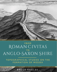 Unknown — From Roman Civitas to Anglo-Saxon Shire