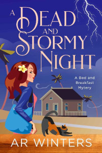 A. R. Winters  — A Dead And Stormy Night (Paradise Bed and Breakfast Mystery 2)