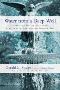 Gerald L. Sittser — Water From a Deep Well