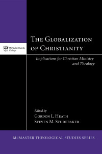 Gordon L. Heath;Steven M. Studebaker; — The Globalization of Christianity