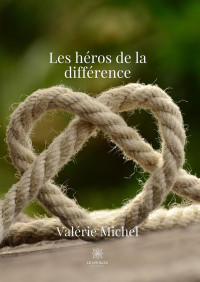 Valérie Michel — Les héros de la différence