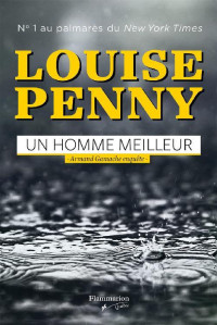 Louise Penny [Penny, Louise] — Un homme meilleur