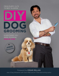 Jorge Bendersky — DIY Dog Grooming, From Puppy Cuts to Best in Show