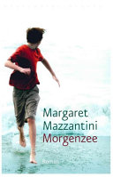 Margaret Mazzantini, Miriam Bunnik, Mara Schepers — Morgenzee