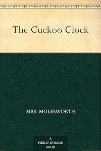 Mrs. Molesworth — The Cuckoo Clock