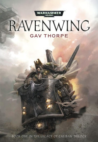 Gav Thorpe — Ravenwing - Legacy of Caliban Trilogy, Book 1