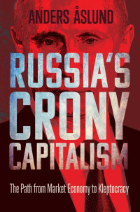 Anders Åslund — Russia's Crony Capitalism