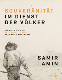 Samir Amin — Souveränität im Dienst der Völker