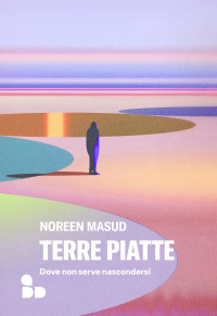 Masud, Noreen — Terre Piatte