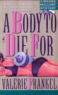 Frankel, Valerie [Frankel, Valerie] — Wanda Mallory 04 - A Body to die for