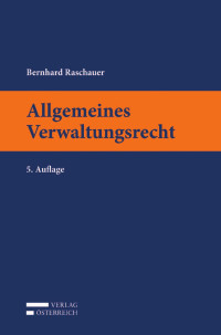 Bernhard Raschauer; — Allgemeines Verwaltungsrecht