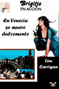 Lou Carrigan — En Venecia se muere dulcemente