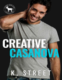 K. Street & Hero Club — Creative Casanova: A Hero Club Novel