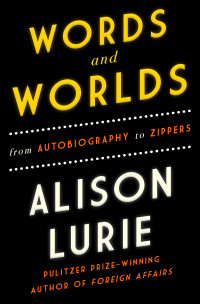 Alison Lurie — Words and Worlds