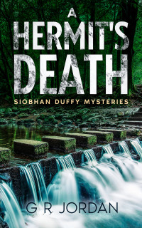 G R Jordan — A Hermit's Death: Siobhan Duffy Mysteries