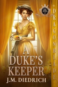 J.M. Diedrich — A Duke's Keeper