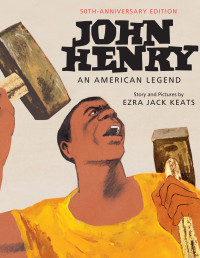 Ezra Jack Keats — John Henry