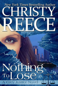 Christy Reece [Reece, Christy] — Nothing To Lose