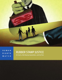 Human Rights Watch — Rubber Stamp Justice; US Courts, Debt Buying Corporations, and the Poor (2016)