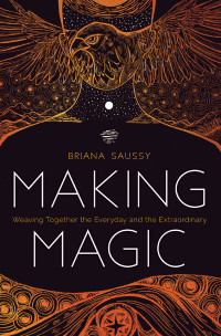 Briana Henderson Saussy — Making Magic