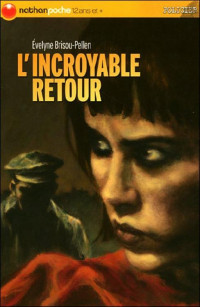  — L'incroyable retour