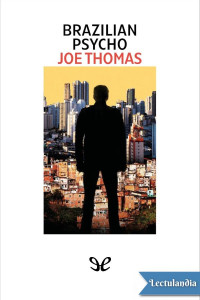 Joe Thomas — Brazilian Psycho