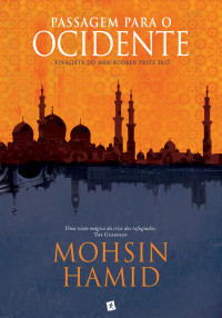 Mohsin Hamid — Passagem para o Ocidente