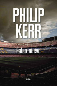 Philip Kerr — Falso nueve (Scott Manson) (Spanish Edition)