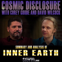 Goode Corey, Wilcock David, Deschamps Justin — Cosmic Disclosure With Corey Goode and David Wilcock