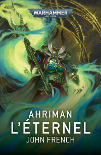 John French — Ahriman : L'Éternel