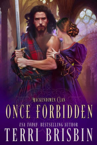 Terri Brisbin — Once Forbidden: A MacKendimen Clan Novel