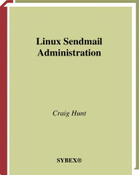 Craig Hunt — Linux Sendmail Administration