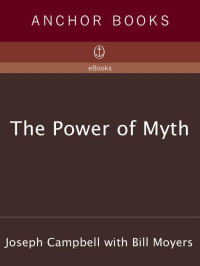 Joseph Campbell & Bill Moyers — The Power of Myth