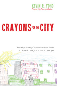 Kevin R. Yoho; — Crayons for the City